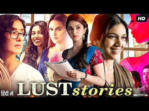 Lust Stories Full Movie | Kiara Advani | Vicky Kaushal | Radhika Apte | Neha Dhupia | Review & Facts