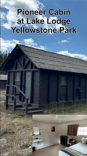 Pioneer cabin at Lake Lodge inside Yellowstone ￼