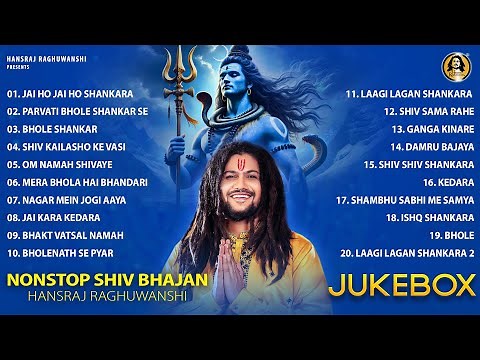 Non-Stop Shiv Bhajan | Hansraj Raghuwanshi | AUDIO JUKEBOX | Bhole Baba Songs 2025