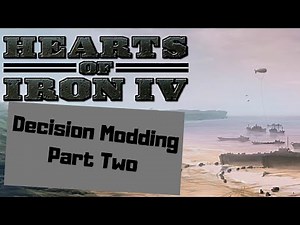 Steam Community :: Video :: HOI4 Decision Modding Part 2