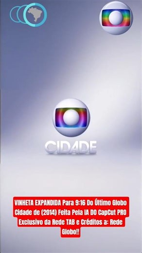 VINHETA EXPANDIDA 9:16 | Último Globo Cidade (2014) | Remasterizado por IA CapCut PRO | Rede TAB