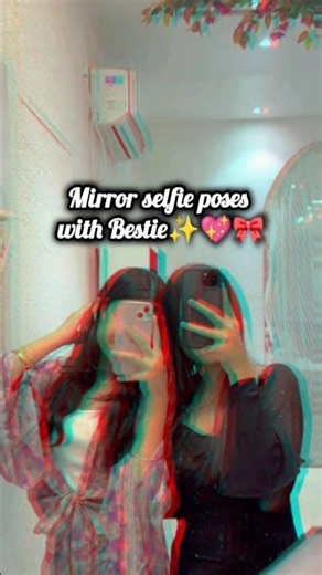 Mirror selfie poses with Bestie ✨ 🎀 #aestheticposes #ytshorts #aesthetic #viral #tradingsong