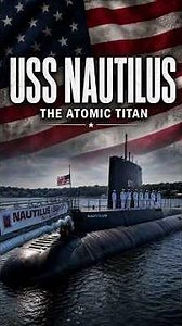 USS Nautilus (SSN-571) | The World's First Nuclear Submarine 🇺🇸⚓
