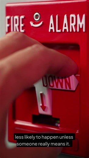 Why Fire Alarms Are Pulled, Not Pushed