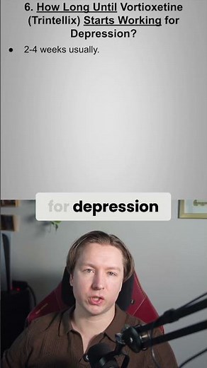 How Long Does Trintellix (Vortioxetine) Take to Start Working for Depression,?