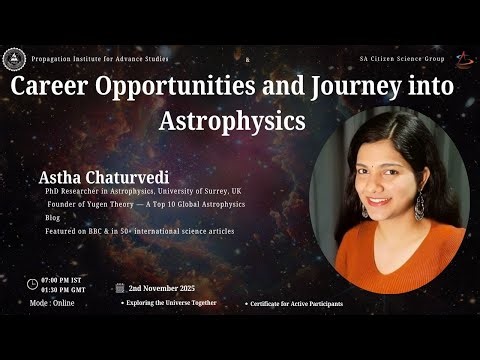 Career Opportunities & Journey into Astrophysics | Astha Chaturvedi | Propagation Institute