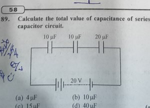 58 Calculate the total value of capacitance of series capacitor... | Filo