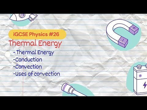Thermal Energy | iGCSE Physics #26