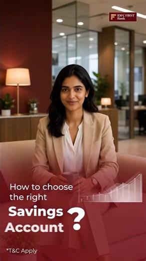 How to choose the right Savings Account | IDFC FIRST Bank