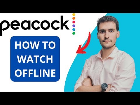 How To Watch Peacock Offline