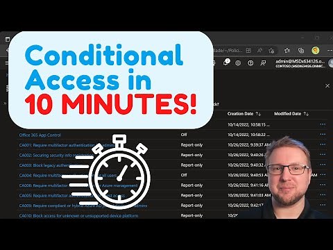 Configure Azure AD Conditional Access in Under 10 minutes? Let's try it