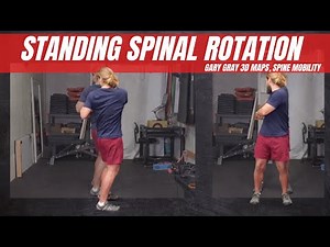 Standing Spinal Rotation - Gary Gray 3D Maps, Spine Mobility