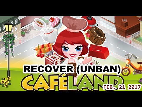 Cafeland Account Unban Recover