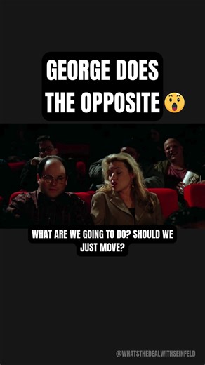 George doing “The Opposite” will never not be iconic 😂 He really told those dudes to TRY HIM in the middle of a movie theater. Peak Opposite-Costanza energy. What would Opposite You do in that situation? 👀👇 #seinfeld #costanza | What's the deal with Seinfeld?