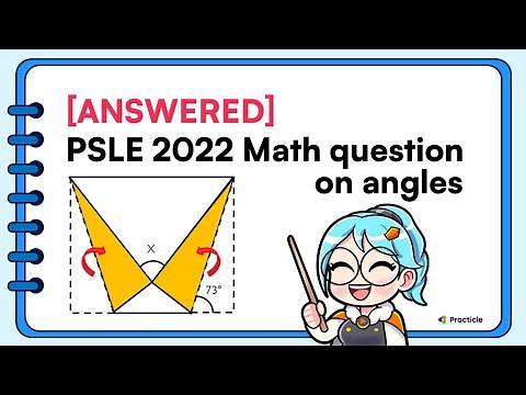 2022 PSLE Math question [ANSWERED] | Primary 6 angles