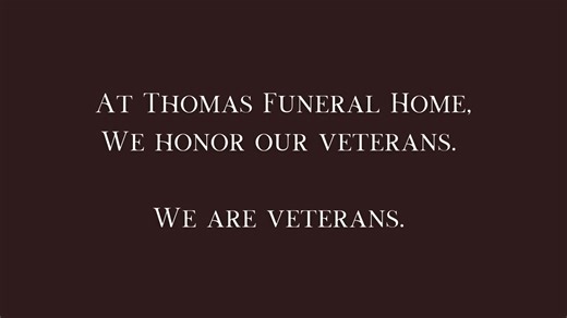 Veteran Owned. Veteran Operated. | Thomas Funeral Home