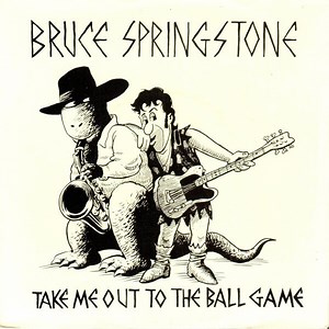 Bruce Springstone - Take Me Out To The Ball Game
