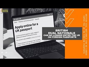 British Dual Nationals Can No Longer Enter The UK On Foreign Passports