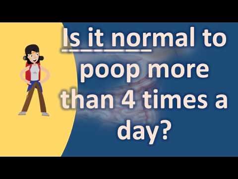 Is it normal to poop more than 4 times a day ? | Top and Best Health Channel