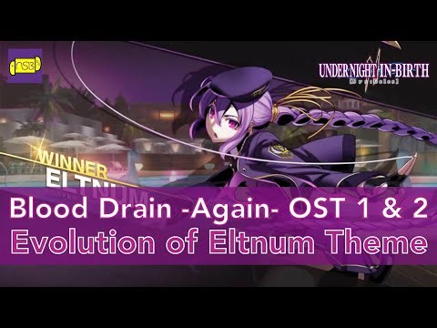 Evolution of Blood Drain -Again- (Eltnum Theme) | Under Night In-Birth 1 and 2 OST