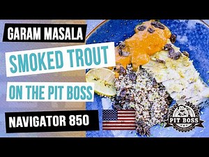 Garam Masala smoked trout recipe in the Pit Boss Navigator 850 pellet grill