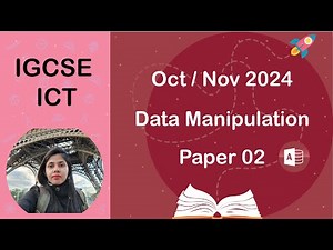 IGCSE ICT | Oct Nov 2024 | Paper 2 | Data Manipulation Access (0417/0983)