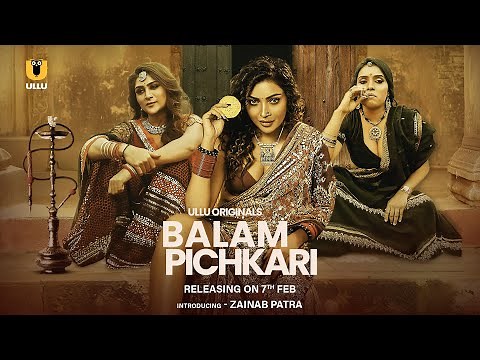 Balam Pichkari | Part 1 | Official Trailer | ULLU Originals | Releasing On : 7th February