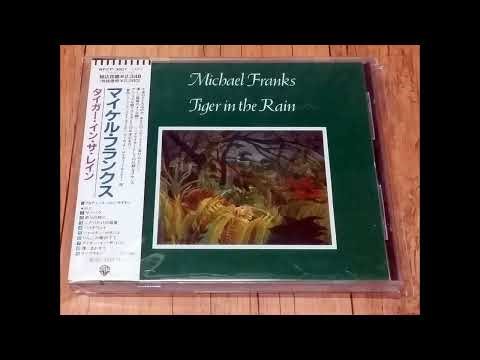 Michael Franks - Tiger In The Rain (full album)