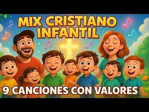 🎵 Children's Christian Mix – 9 Songs That Teach Christian Values to Children 🎵