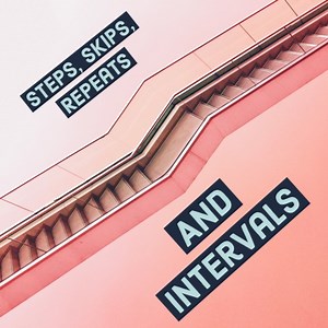 Steps, Skips, Repeats (Intervals)