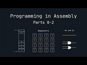 The Basics - Assembly Parts 0 - 2