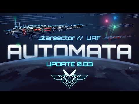 United Aurora Federation Automata Update | Starsector UAF 0.83 Trailer