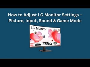 How to Adjust LG Monitor Settings – Picture, Input, Sound & Game Mode