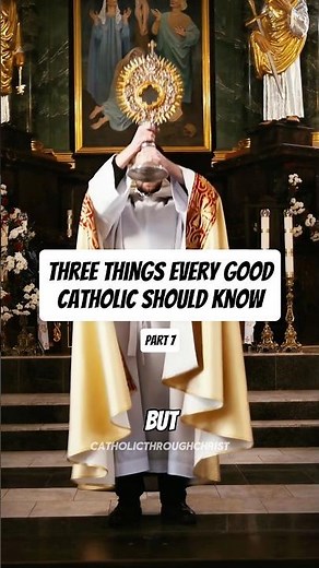 Three things EVERY good CATHOLIC should know✝️👉 Follow our Series #catholicism #catholic #eucharist