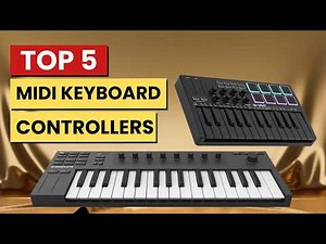 Best MIDI Keyboard Controller 2026 [TOP 5 MIDI Keyboards For EVERY Budget]