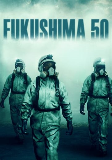 Fukushima 50 (2020)