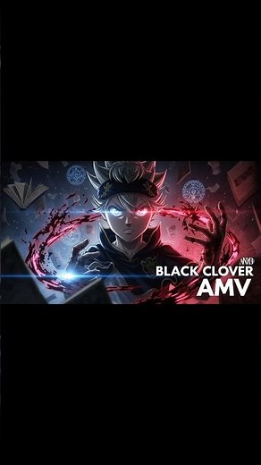 Black Clover AMV🔥🔥 | Aesthetic 4K Edit – Magic, Struggle & Destiny ✨