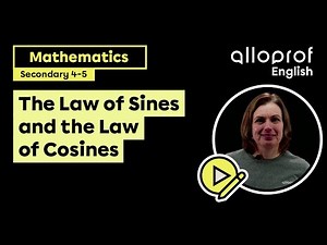 The Law of Sines and the Law of Cosines | Mathematics | Alloprof