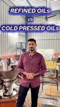 #refinedoil #vs #coldpressedoil | #process you must know | #how it is #made