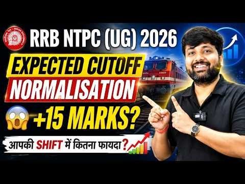 RRB NTPC UG 2026 Expected Cut Off | NTPC 15+ Marks in Normalization? RRB NTPC Safe Score 2026