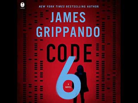 Code 6: A Novel by James Grippando | Full Audiobook