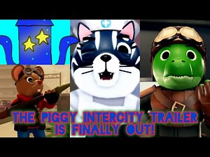 THE PIGGY INTERCITY TRAILER IS FINALLY OUT!