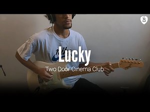 Lucky - Two Door Cinema Club (Guitar Cover)
