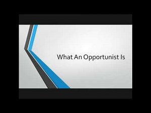 What An Opportunist Is