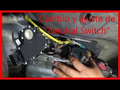 Ajuste de Neutral Switch Transmision Automatica