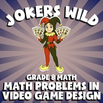 Math Problems in Video Game Design JOKERS WILD Math Game | No Prep Grade 8
