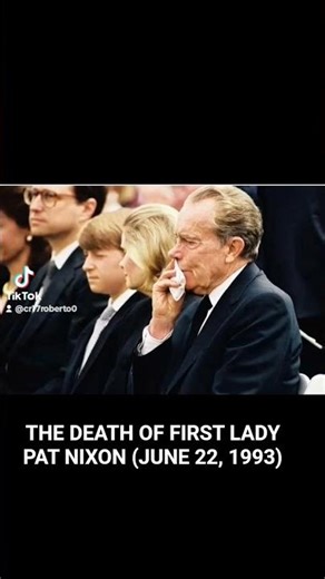 THE DEATH OF FIRST LADY PAT NIXON (JUNE 22, 1993)