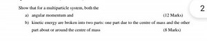 Show that for a multiparticle system, both the2a) angular mom... | Filo