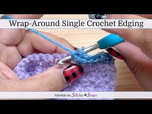 Wrap Around Single Crochet Edging