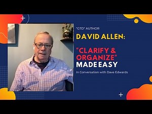 GTD with David Allen: Clarify & Organize Made Easy